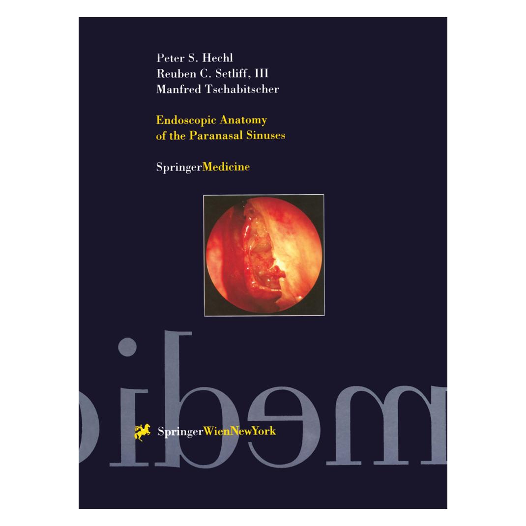 Springer Endoscopic Anatomy of the Paranasal Sinuses (Englisch, Softcover, Manfred Tschabitscher, Peter S Hechl, Peter S. Hechl, Reuben C III Setliff, Reuben C. Setliff) (34420277)