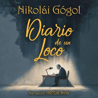 Diario de un Loco - Nikolái Gógol, Audio, 4070169389830