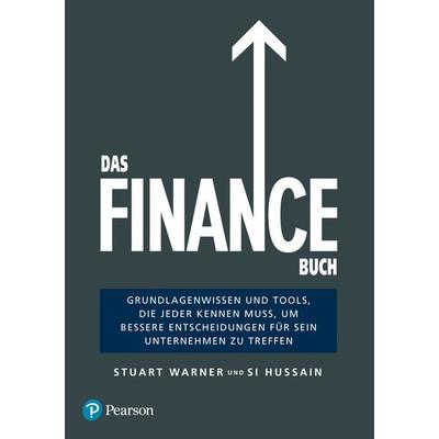 Das Finance Buch, Taschenbuch von Stuart Warner,Si Hussain, Pearson Studium ein Imprint von Pearson Benelux B.V., 978-3-86894-389-4