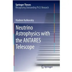 Neutrino Astrophysics with the ANTARES Telescope, Fachbücher von Vladimir Kulikovskiy