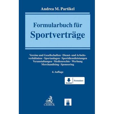 Formularbuch für Sportverträge, Gebundene Ausgabe von Andrea M. Partikel, C.H. Beck, 978-3-406-75222-3