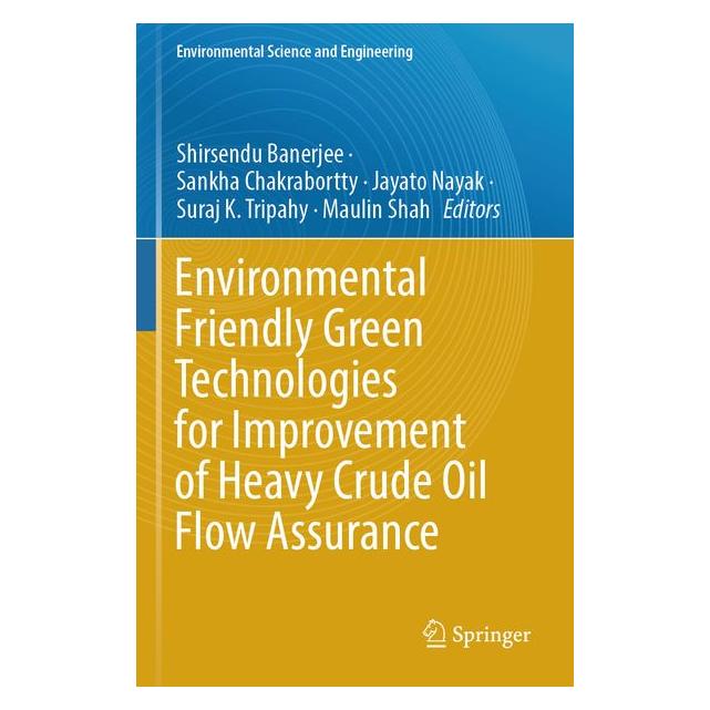 Umbreit Environmental Friendly Green Technologies for Improvement of Heavy Crude Oil Flo (Englisch, Chakrabortty, Jayato, Sankha/Nayak et al) (71885533)
