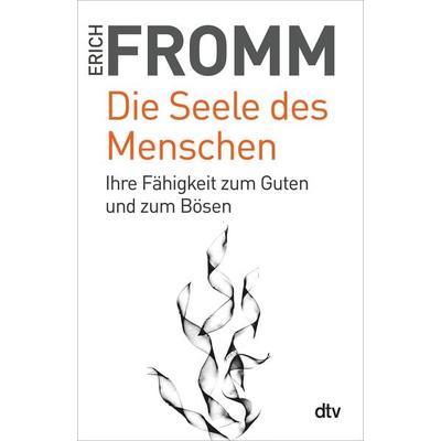 Die Seele des Menschen, Taschenbuch von Erich Fromm, dtv, 978-3-423-34880-5