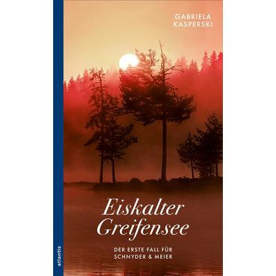 Eiskalter Greifensee, Taschenbuch von Gabriela Kasperski, Atlantis Literatur