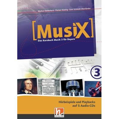 MusiX 3 BY (Ausgabe ab 2017) Audio-Aufnahmen - Markus Detterbeck,Gero Schmidt-Oberländer,Florian Niedrig, CD, 9783862274604