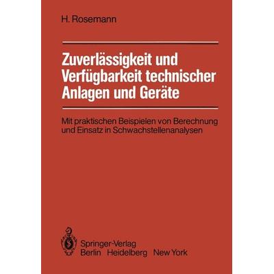 Zuverlässigkeit und Verfügbarkeit technischer Anlagen und Geräte, Taschenbuch von Harald Rosemann, Springer Berlin, 978-3-540-11000-2