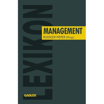 Lexikon Management, Taschenbuch von Rüdiger Pieper, Betriebswirtschaftlicher Verlag Gabler, 978-3-409-13214-5