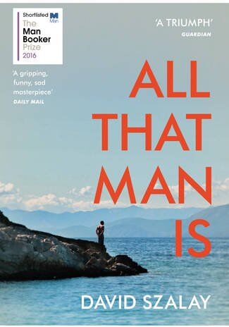 David Szalay - All That Man Is: Shortlisted for the Man Booker Prize 2016 - Preis vom 14.10.2026 23:07:16 h