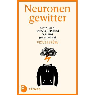 Neuronengewitter, Taschenbuch von Ursula Frühe, Patmos Verlag, 978-3-8436-1507-5