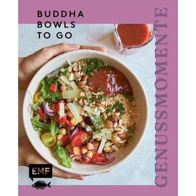 Genussmomente: Buddha Bowls to go, Gebundene Ausgabe von , Edition Michael Fischer / EMF Verlag, 978-3-7459-3315-4