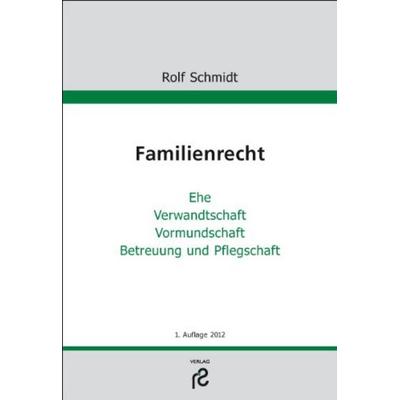 Familienrecht, Taschenbuch von Rolf Schmidt, Verlag Dr. Rolf Schmidt, 978-3-86651-097-5