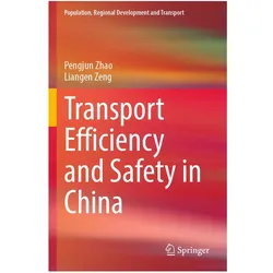Transport Efficiency and Safety in China, Fachbücher von Pengjun Zhao, Liangen Zeng