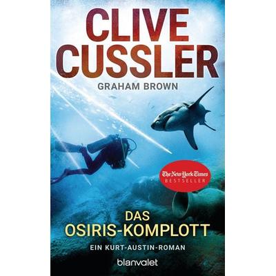 Das Osiris-Komplott / Kurt Austin Band 13, Taschenbuch von Clive Cussler,Graham Brown, Blanvalet