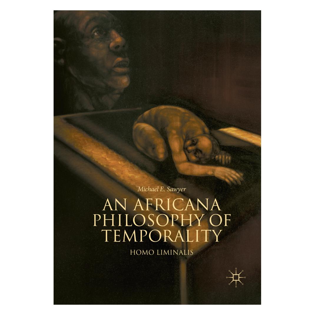 Springer An Africana Philosophy of Temporality (Englisch, Michael E. Sawyer) (56111208)