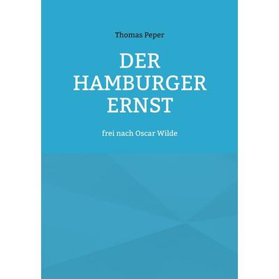 Der Hamburger Ernst, Taschenbuch von Thomas Peper, BoD – Books on Demand, 978-3-7693-2052-7