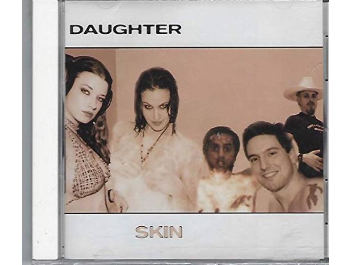 Daughter - Skin