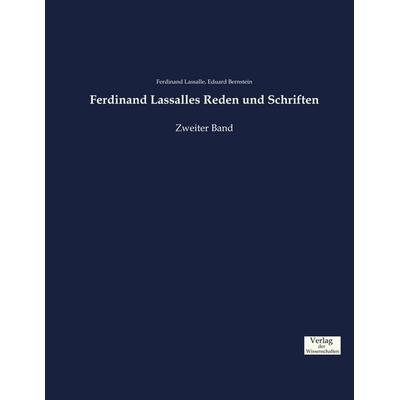 Ferdinand Lassalles Reden und Schriften, Taschenbuch von Ferdinand Lassalle,Eduard Bernstein, Verlag der Wissenschaften, 978-3-95700-916-6
