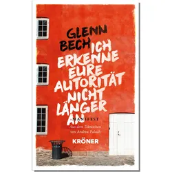 Ich erkenne eure Autorität nicht länger an, Belletristik von Glenn Bech, Andrea Paluch