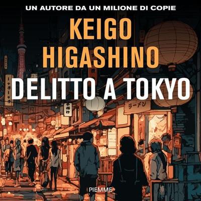 Delitto a Tokyo - Keigo Higashino, Audio, 9788858552681
