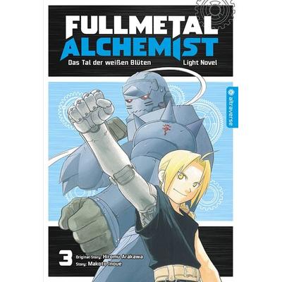 Fullmetal Alchemist Light Novel 03, Taschenbuch von Makoto Inoue,Hiromu Arakawa, Altraverse GmbH, 978-3-7539-0934-9