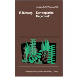 Der Tropische Regenwald, Fachbücher von Erwin Bünning