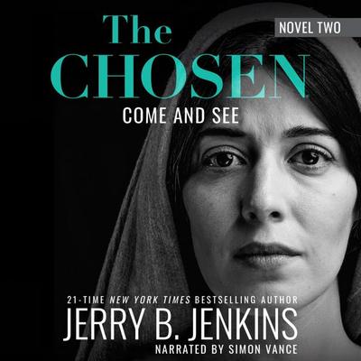 The Chosen: Come and See - Jerry B. Jenkins, Audio, 9781684285082