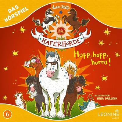 Die Haferhorde - Hopp, hopp, hurra! (Hörspiel zu Band 6) - Suza Kolb, Audio, 4013575948963