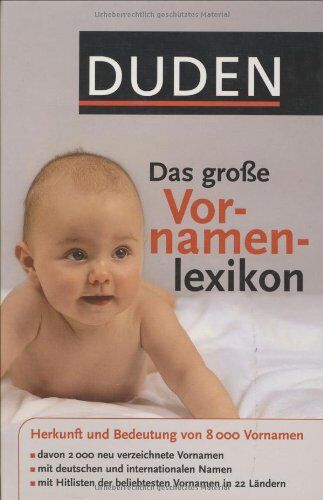 Rosa Kohlheim - Duden - Das große Vornamenlexikon: Herkunft und Bedeutung von über 8 000 Vornamen. Hitlisten der beliebtesten Vornamen in 22 Ländern und mit 12 ... ... Namen in Deutschland seit hundert Jahren - Preis vom 04.10.2026 03:51:26 h