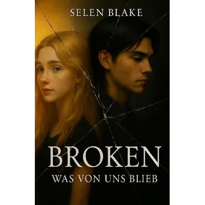 Broken, Taschenbuch von Selen Blake, Epubli, 978-3-565-10993-7
