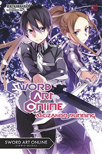 Reki Kawahara - Sword Art Online 10 (light novel): Alicization Running - Preis vom 13.10.2026 11:25:28 h