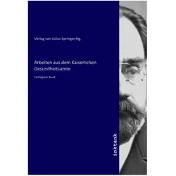 Arbeiten aus dem Kaiserlichen Gesundheitsamte, Sachbücher