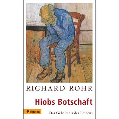 Hiobs Botschaft, Taschenbuch von Richard Rohr, Claudius, 978-3-532-62250-6