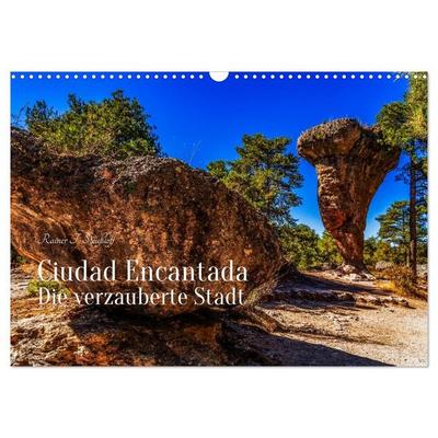 Ciudad Encantada - Die verzauberte Stadt (Wandkalender 2027 DIN A3 quer), CALVENDO Monatskalender