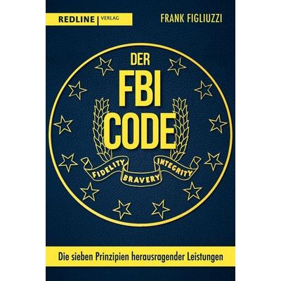 Der FBI-Code, Taschenbuch von Frank Figliuzzi, Redline, 978-3-86881-874-1