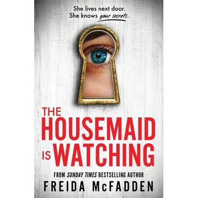 The Housemaid Is Watching, Taschenbuch von Freida McFadden, Sourcebooks LLC