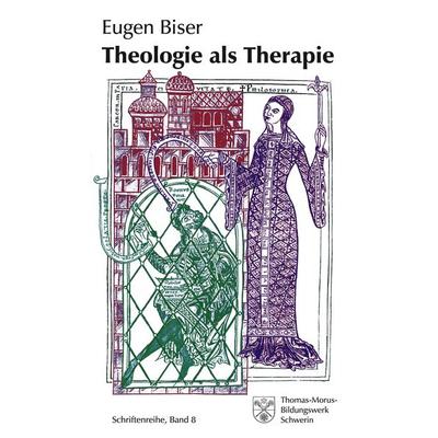 Theologie als Therapie, Taschenbuch von Eugen Biser, BoD – Books on Demand, 978-3-8311-2917-1