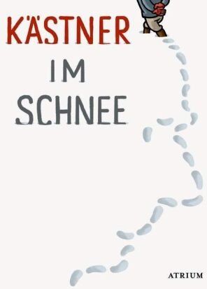Erich Kästner - Kästner im Schnee. Geschichten, Gedichte, Briefe von Erich Kästner. - Preis vom 30.09.2026 09:01:18 h