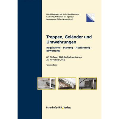 Treppen, Geländer und Umwehrungen, Taschenbuch von Walter Gutjahr,Hermann Hamm,Achim Irle,Frank Kania, Fraunhofer IRB, 978-3-8167-8419-7