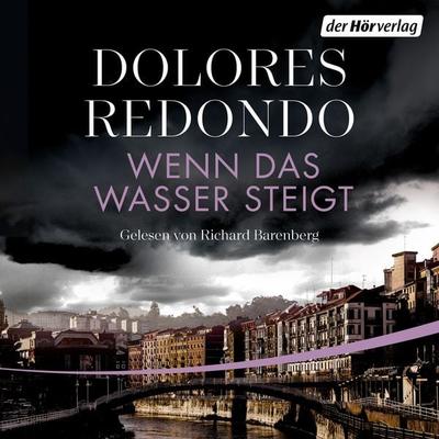 Wenn das Wasser steigt - Dolores Redondo, Audio, 9783844552539