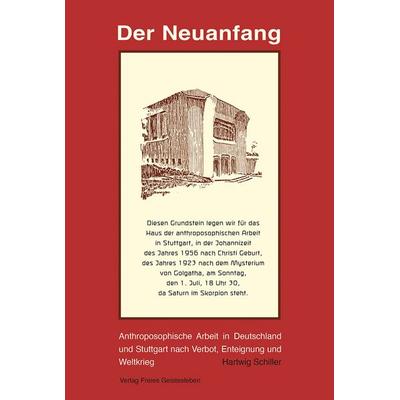 Der Neuanfang, Gebundene Ausgabe von Hartwig Schiller, Freies Geistesleben, 978-3-7725-0125-8