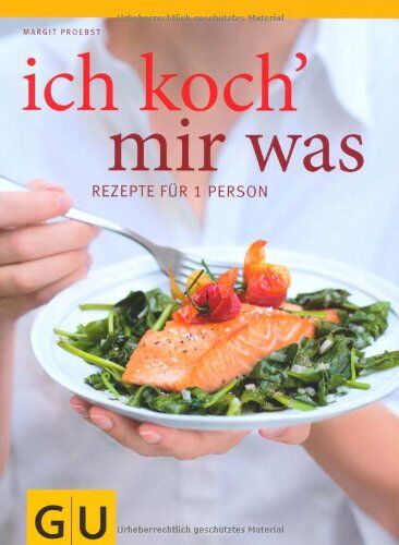 Margit Proebst - Ich koch` mir was: Rezepte für 1 Person - und nichts bleibt übrig (GU Themenkochbuch) - Preis vom 19.10.2026 19:33:35 h