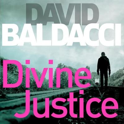 Divine Justice - David Baldacci, Audio, 9781509855414