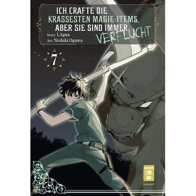 Ich crafte die krassesten Magie-Items, aber sie sind immer verflucht 07, Taschenbuch von Lagun,Nishiki Ogawa, Egmont Manga, 978-3-7555-0695-9