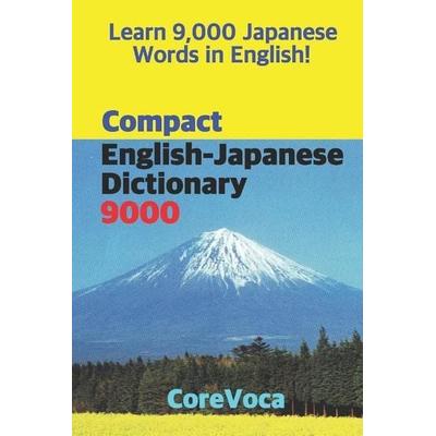 Compact English-Japanese Dictionary 9000: How to Learn Essential Japanese Vocabulary in English Alphabet for School, Exam, and Business, Taschenbuch