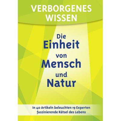Verborgenes Wissen - Die Einheit von Mensch und Natur, Taschenbuch von , Esoterische Philosophie, 978-3-924849-79-5