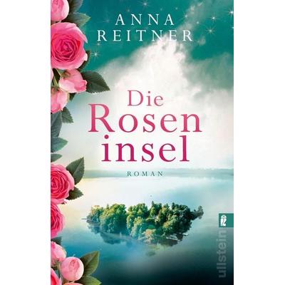 Die Roseninsel, Taschenbuch von Anna Reitner, Ullstein Taschenbuch, 978-3-548-06336-2