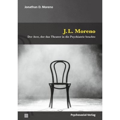 J.L. Moreno, Taschenbuch von Jonathan D. Moreno, Psychosozial, 978-3-8379-3430-4