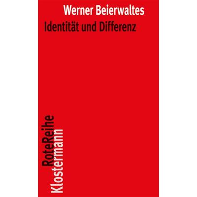Identität und Differenz, Taschenbuch von Werner Beierwaltes, Klostermann, Vittorio, 978-3-465-04128-3