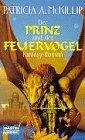 McKillip, Patricia A. - Der Prinz und der Feuervogel - Preis vom 18.10.2026 19:22:15 h