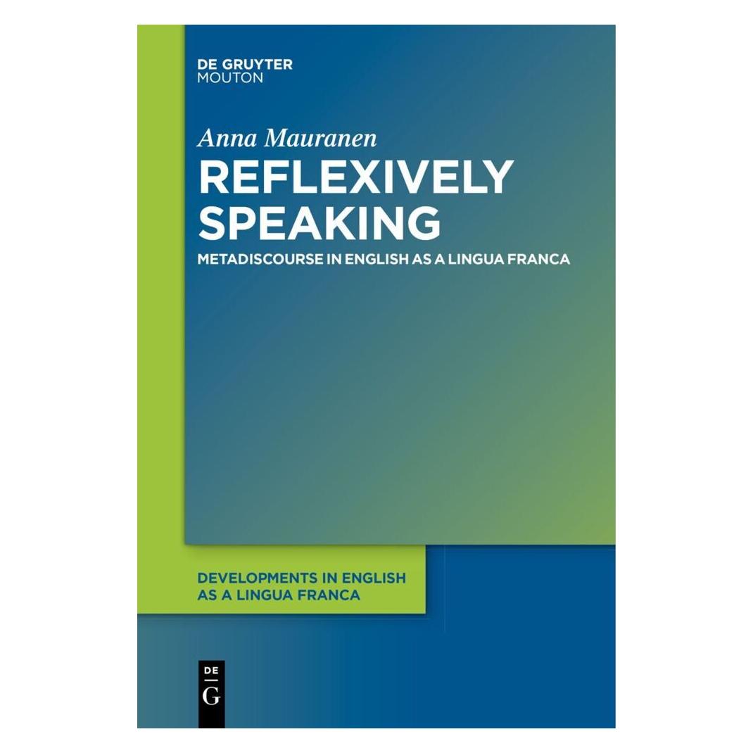 De Gruyter Reflexively Speaking (Englisch, Softcover, Anna Mauranen) (49105981)